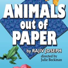 ReAct Theatre Presents ANIMALS OUT OF PAPER By Rajiv Joseph This Spring