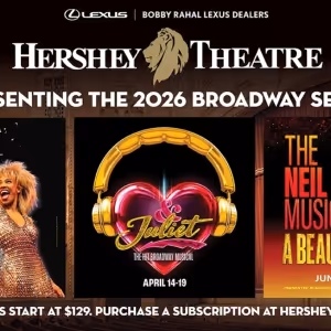 TINA, & JULIET, and A BEAUTIFUL NOISE Set For Hershey Theatre's 2026 Broadway Series