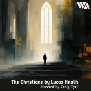 The Wayward Artist to Present Lucas Hnath’s THE CHRISTIANS