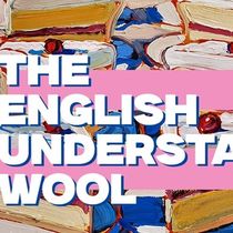 The Gamm Theatre Launches New Play Development Initiative With Adaptation of Helen Dewitt’s THE ENGLISH UNDERSTAND WOOL