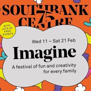 Southbank Centre's IMAGINE Returns With Creative Events For Families and Young People
