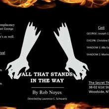 Rob Noyes' ALL THAT STANDS IN THE WAY Comes to the Secret Theatre's Queens Short Play