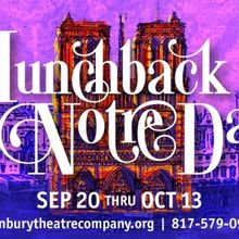 THE HUNCHBACK OF NOTRE DAME Comes to Granbury Theatre Company