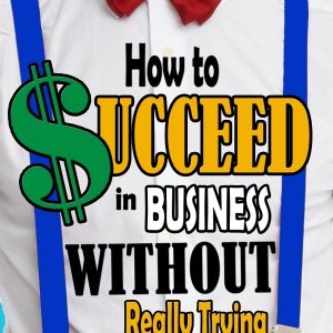 HOW TO SUCCEED IN BUSINESS WITHOUT REALLY TRYING Comes to Way Off-Broadway This Summe