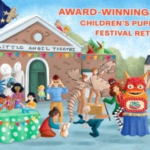 Little Angel Theatre's Children's Puppet Festival Will Return This Summer