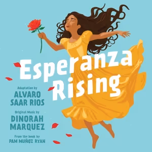 ESPERANZA RISING Comes to First Stage in May
