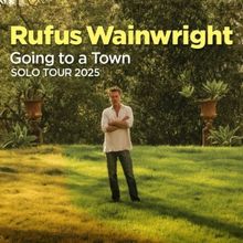 Rufus Wainwright Brings His GOING TO A TOWN Solo Tour to Musco Center