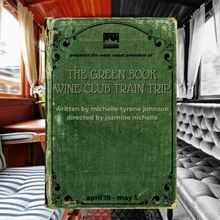 THE GREEN BOOK WINE CLUB TRAIN TRIP Comes to the Loft Ensemble