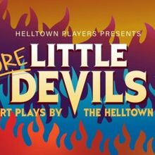 Helltown Players Presents MORE LITTLE DEVILS – An Evening of Short Plays by Cape Co