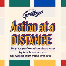 Chicago Premiere of ACTION AT A DISTANCE Comes to Facility Theater