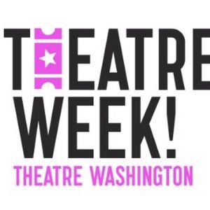 Theatre Washington Launches Theatre Week This Month