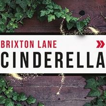 Retelling of CINDERELLA Comes to Brixton House Next Month