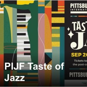 TASTE OF JAZZ PARTY Returns to the Pittsburgh International Jazz Festival This…