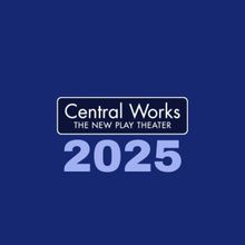 Central Works Season 35 to Feature THE LAST GOAT, DADA TEEN MUSICAL: THE PLAY, and M