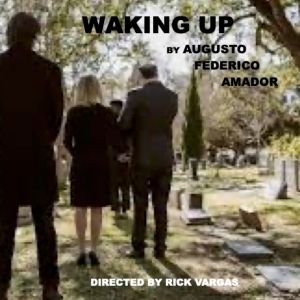 WAKING UP To Premiere At Teatro Paraguas In July