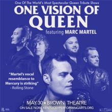 Kentucky Performing Arts To Welcome ONE VISION OF QUEEN Featuring Marc Martel