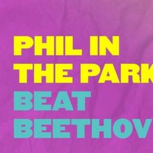 BEAT BEETHOVEN + PHIL IN THE PARK Comes To Prince's Island This September