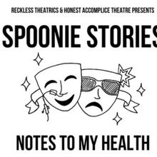 SPOONIE STORIES: NOTES TO MY HEALTH Comes to the Queens Theatre This Weekend