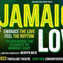 JAMAICA LOVE Comes to the Beck Theatre and Trafalgar Theatre This Month