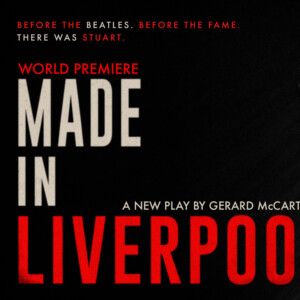 MADE IN LIVERPOOL to Premiere at Exeter Northcott Theatre