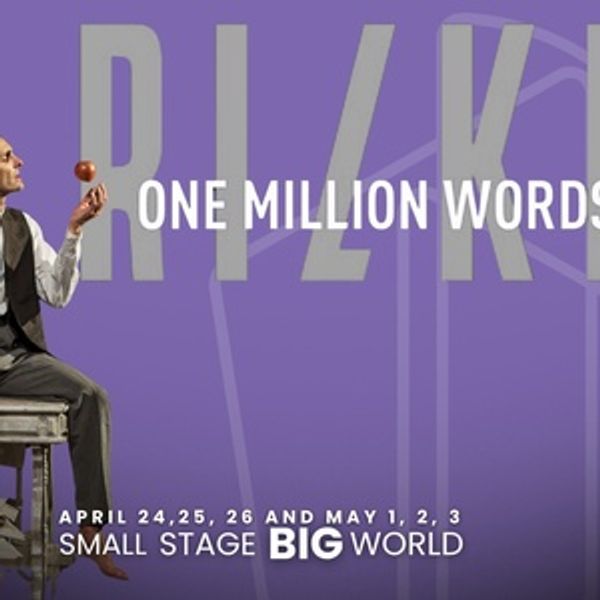 ONE MILLION WORDS – RILKE Will Make North American Premiere at Sierra Madre Playhou Photo