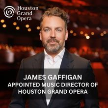 James Gaffigan Named Music Director of Houston Grand Opera