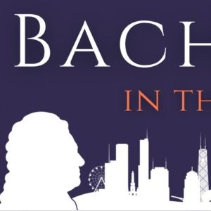 Chicago's Bach In The City Reveals 2025–2026 Debut Season
