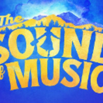 THE SOUND OF MUSIC to Return to Baltimore's Hippodrome This January