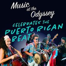 MUSIC AT THE ODYSSEY Celebrates The Puerto Rican Beat With Plenazao Tribe