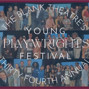 The Blank Theatre's YOUNG PLAYWRIGHTS FESTIVAL Reveals 12 Winners