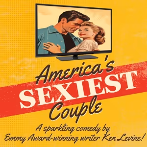 AMERICA'S SEXIEST COUPLE Comes to The Delray Beach Playhouse