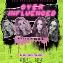 OVER INFLUENCED Comes to the Camden Fringe