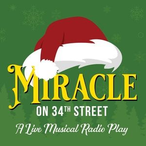 MIRACLE ON 34TH STREET: A LIVE MUSICAL RADIO PLAY Will Come to Greenbrier Valley…