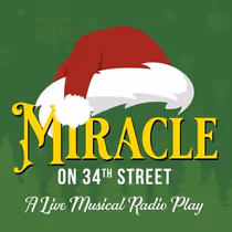 MIRACLE ON 34TH STREET: A LIVE MUSICAL RADIO PLAY Will Come to Greenbrier Valley Theatre