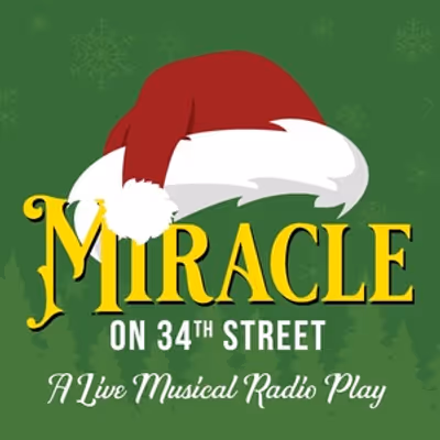 MIRACLE ON 34TH STREET: A LIVE MUSICAL RADIO PLAY Will Come to Greenbrier Valley Theatre