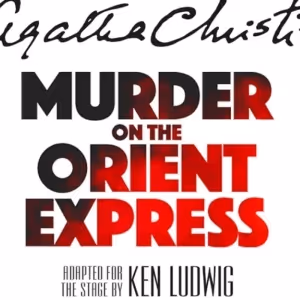 Ken Ludwig's MURDER ON THE ORIENT EXPRESS Will Tour China