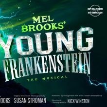 Mel Brooks’ YOUNG FRANKENSTEIN THE MUSICAL Will Have Regional Premiere at Hope Mill