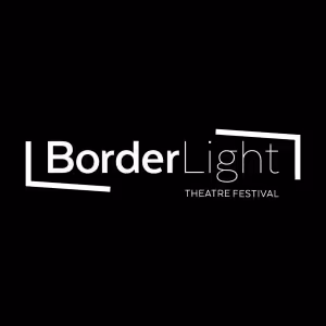 Tickets Now On Sale For BORDERLIGHT THEATRE FESTIVAL