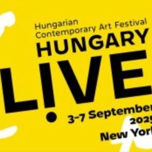 HUNGARY L!VE FESTIVAL Returns To NYC September 3–7