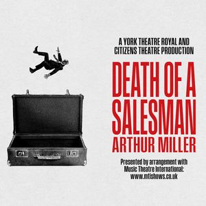 DEATH OF A SALESMAN to Open at York Theatre Royal in Co-Production With Citizens Thea