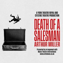 DEATH OF A SALESMAN to Open at York Theatre Royal in Co-Production With Citizens Thea