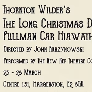The New Rep Will Present THE LONG CHRISTMAS DINNER and PULLMAN CAR HIAWTHA