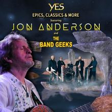 Jon Anderson Of YES Comes To bergenPAC With The Band Geeks This June