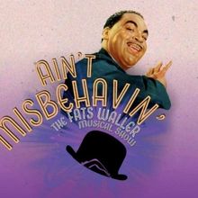 AIN'T MISBEHAVIN' Comes to Musical Theatre West