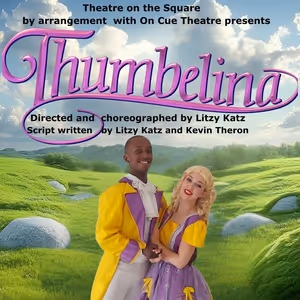 THE ADVENTURES OF THUMBELINA to Open at Theatre On the Square in Sandton