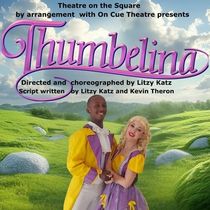THE ADVENTURES OF THUMBELINA to Open at Theatre On the Square in Sandton