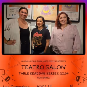The Guadalupe Cultural Arts Center Announces Three Plays For Teatro Salon Table…