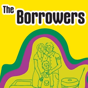 THE BORROWERS Comes to Maryland Ensemble Theatre This Month