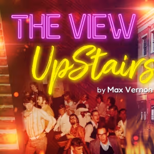 THE VIEW UPSTAIRS Comes to Jefferson Performing Arts Center in September
