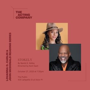 The Acting Company Reveals Casting For STOKELY Reading At The Public Theater